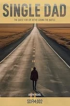 Single Dad: The Quest for Joy After Losing the Battle, by Joseph Rochel