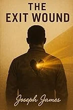 The Exit Wound, by Joseph Rochel